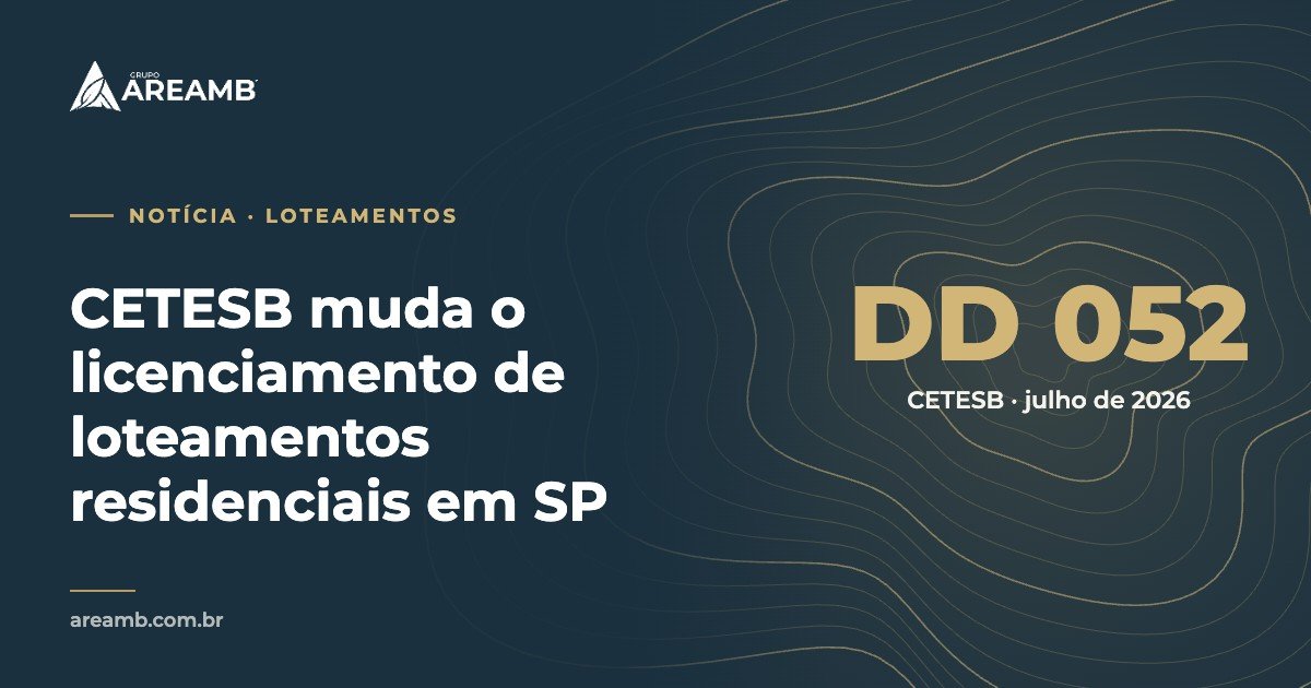 Capa da notícia: CETESB muda o licenciamento de loteamentos residenciais em SP