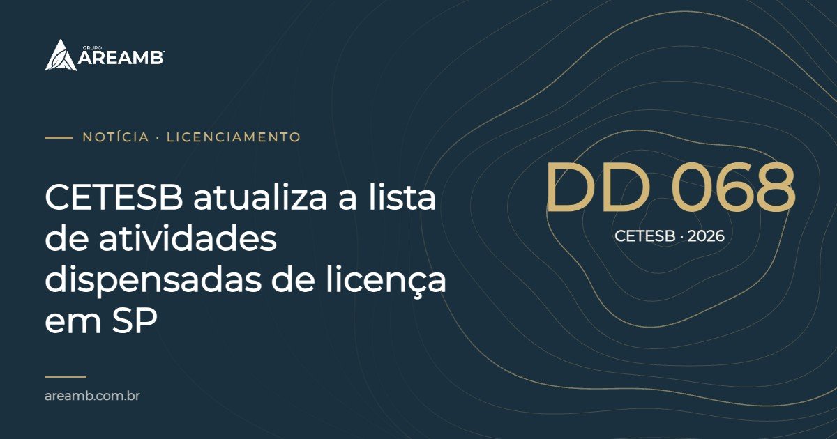 Capa: CETESB atualiza a lista de atividades dispensadas de licença em SP (DD 068/2026)